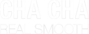 Logo of Cha Cha Real Smooth image size 769x289