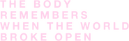 Logo of The Body Remembers When the World Broke Open image size 1267x403