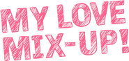 Logo of My Love Mix-Up! image size 483x231