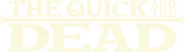 Logo of The Quick and the Dead image size 795x224