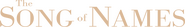 Logo of The Song of Names image size 1135x167