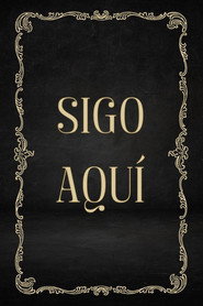 poster Sigo aquí