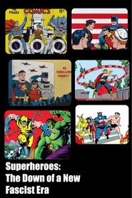 poster Superheroes: The Down of a New Fascist Era