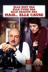 Voir film Elle boit pas, elle fume pas, elle drague pas, mais... elle cause ! en streaming