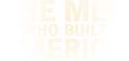 Logo of The Men Who Built America image size 2550x1217