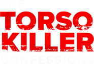 Logo of The Torso Killer Confessions image size 694x475
