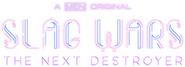 Logo of Slag Wars: The Next Destroyer image size 1074x388