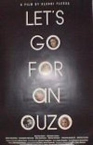 Let's Go for an Ouzo FULL MOVIE