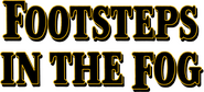 Logo of Footsteps in the Fog image size 659x300