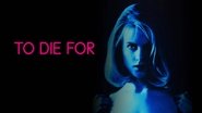 Backdrop of To Die For image size 3840x2160