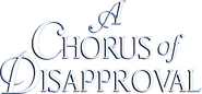 Logo of A Chorus of Disapproval image size 1000x466