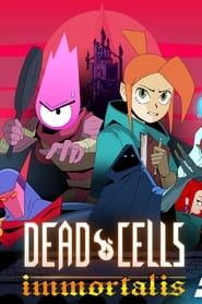 Dead Cells: Immortalis