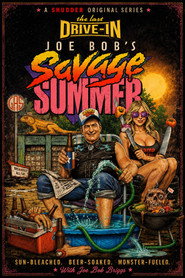 The Last Drive In: Joe Bob's Savage Summer
