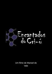 Encantados do Cri-ú Poster