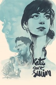 Kate Can’t Swim 2017 123movies