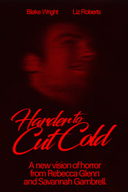 Harder to Cut Cold