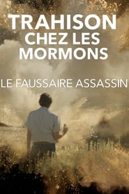 Trahison chez les mormons : Le faussaire assassin streaming