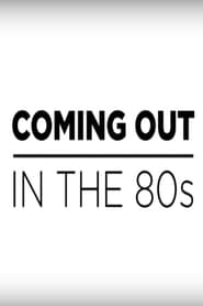 Coming Out in the 1980s