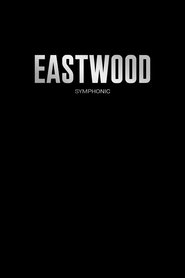 Poster of Eastwood Symphonic image size 1000x1500