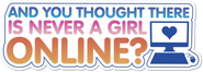 Logo of And You Thought There Is Never a Girl Online? image size 788x283