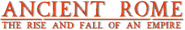Logo of Ancient Rome: The Rise and Fall of an Empire image size 799x131
