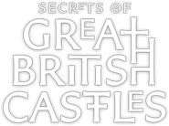 Logo of Secrets of Great British Castles image size 661x492