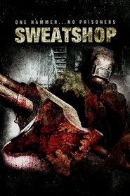 Sweatshop 2009 123movies