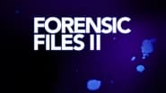 Forensic Files II  