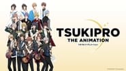 TsukiPro The Animation  