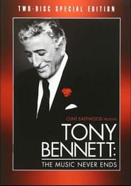 Tony Bennett: The Music Never Ends