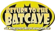 Logo of Return to the Batcave: The Misadventures of Adam and Burt image size 180x103