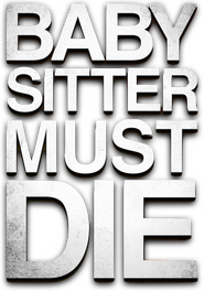 Logo of Babysitter Must Die image size 463x660
