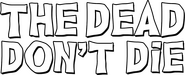 Logo of The Dead Don't Die image size 1614x651