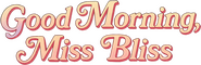 Logo of Good Morning, Miss Bliss image size 919x299