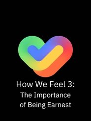 poster How We Feel 3: The Importance of Being Earnest