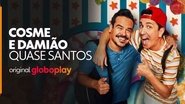 Cosme & Damião: Quase Santos  