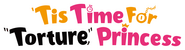 Logo of 'Tis Time for "Torture," Princess image size 1915x515