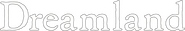 Logo of Dreamland image size 1793x297