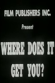poster Where Does It Get You?