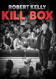 poster Robert Kelly: Kill Box