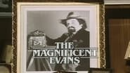 The Magnificent Evans  