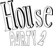 Logo of House Party 2 image size 337x296