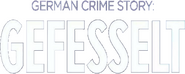 Logo of German Crime Story: Gefesselt image size 548x220