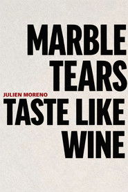 Marble Tears Taste Like Wine