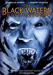 The Black Waters of Echo’s Pond 2009 123movies