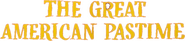 Logo of The Great American Pastime image size 798x178