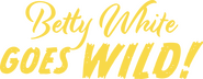 Logo of Betty White Goes Wild image size 2841x1103