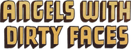 Logo of Angels with Dirty Faces image size 784x295