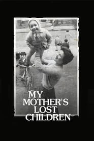 My Mother’s Lost Children 2017 123movies