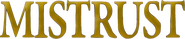 Logo of Mistrust image size 593x126